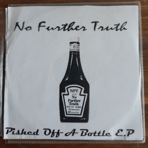 No Further Truth : Pished Off a Bottle E.P